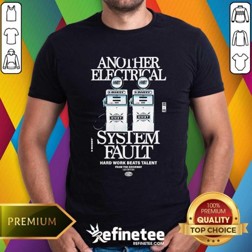 Funny Another Electrical System Fault T-Shirt