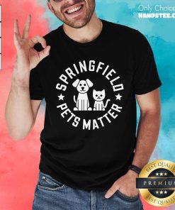 Funny Cute Eating The Dogs Springfield Pets Matter Cute Animal T-Shirt