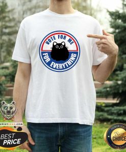 Funny Cute Vote For Me For Everything Cat T-Shirt