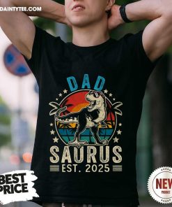 Funny Dad To Be 2025 Dad Saurus Dinosaur Promoted To Daddy Sunset T-Shirt
