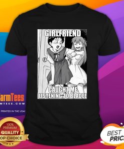 Funny Evangelion Meme Girlfriend Caught Me Listening To Bladee T-Shirt