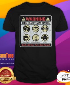 Funny Family Warning Handle With Care T-Shirt