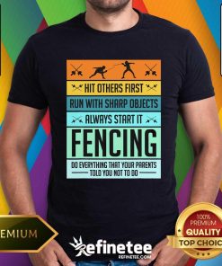 Funny Fencing Sport Pun T-Shirt