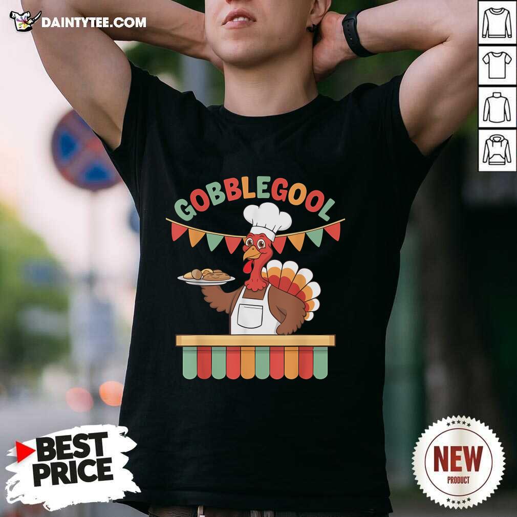 Shirt Funny Gobblegool Turkey Thanksgiving T-Shirt