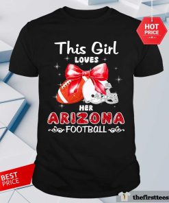 Funny Happy This Girl Loves Her Arizona Wildcats Football T-Shirt