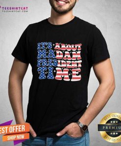 Funny It's About Madam President Time Election Feminist T-Shirt
