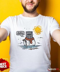 Funny Just A Snow Wound 'Tis But A Scratch T-Shirt