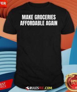 Funny Make Groceries Affordable Again Parody Inflation Trump T-Shirt