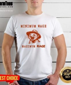 Funny Minimum Wage Maximum Rage Opossum T-Shirt