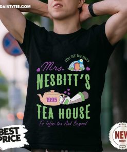 Funny Mrs Nesbit's 1995 Tea House To Infinitea And Beyond T-Shirt