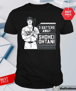 Funny Shohei Ohtani Tracker 3 Batters Away T-Shirt