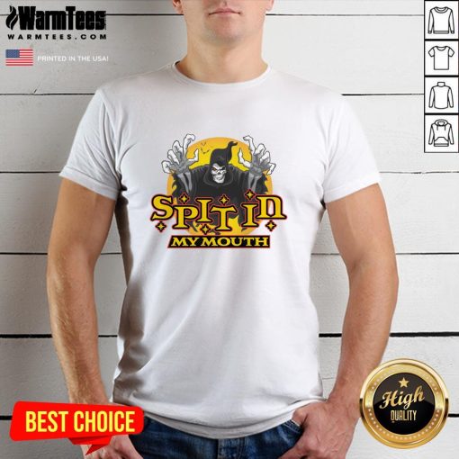 Funny Spit In My Mouth Skeleton T-Shirt
