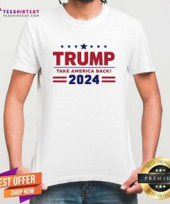 Funny Trump 2024 Take America Back T-Shirt