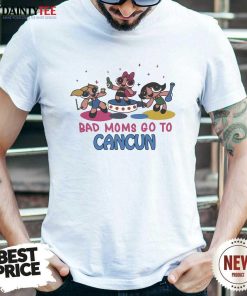 Good Bad Moms Go To Cancun T-Shirt