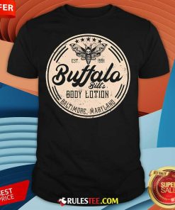 Good Buffalo Bill's Body Lotion T-Shirt