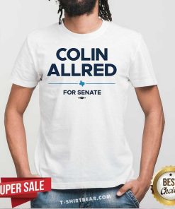 Good Colin Allred For Senate T-Shirt