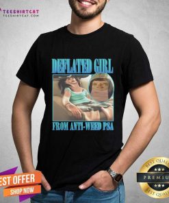 Good Deflated Girl From Anti Weed PSA T-Shirt