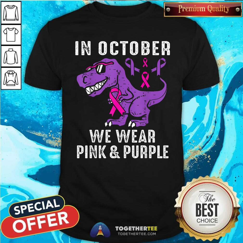 Shirt Good In October We Wear Purple Breast Cancer Awareness Dinosaur T-Shirt