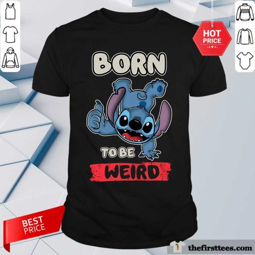 Good Lilo And Stitch Born To Be Weird T-Shirt