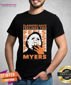 Good Michael Myers Slashers Have Feelings Too Halloween T-Shirt