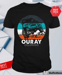 Good Ouray Colorado 4x4 Off Road Trail Vehicle Outdoor Adventure Sunset T-Shirt