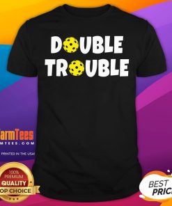 Good Pickleball Double Trouble Team T-Shirt