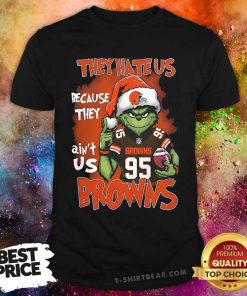 Good Santa Grinch Cleveland Brown They Hate Us Because They Ain't Us Brown Christmas T-Shirt
