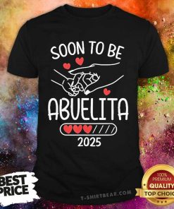 Good Soon To Abuelita 2025 Loading Best Family Matching Outfit T-Shirt