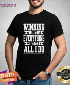 Good Texas Hold'Em Winning Is All I Do Poker Apparel T-Shirt