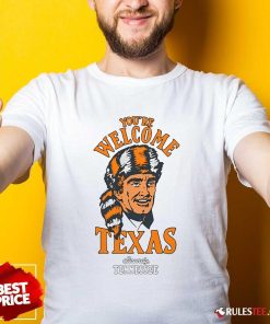 Good You're Welcome Texas Sincerely Tennessee T-Shirt