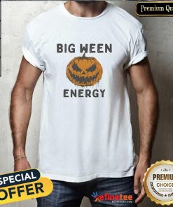 Hot Big Ween Energy Halloween T-Shirt