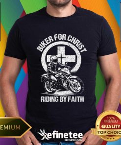 Hot Biker For Christ Riding By Faith Gift T-Shirt