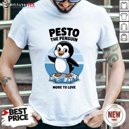 Hot Cute Baby Pesto The Penguin More To Love T-Shirt