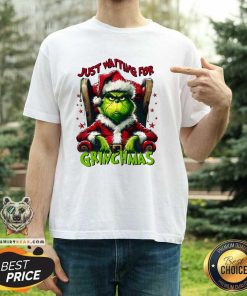 Hot Grinch Just Waiting For Christmas T-Shirt