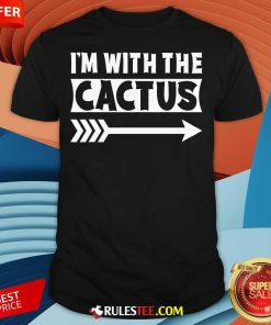 Hot I'm With The Cactus Halloween T-Shirt