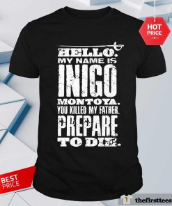 Hot Inigo Montoya Princess Bride T-Shirt