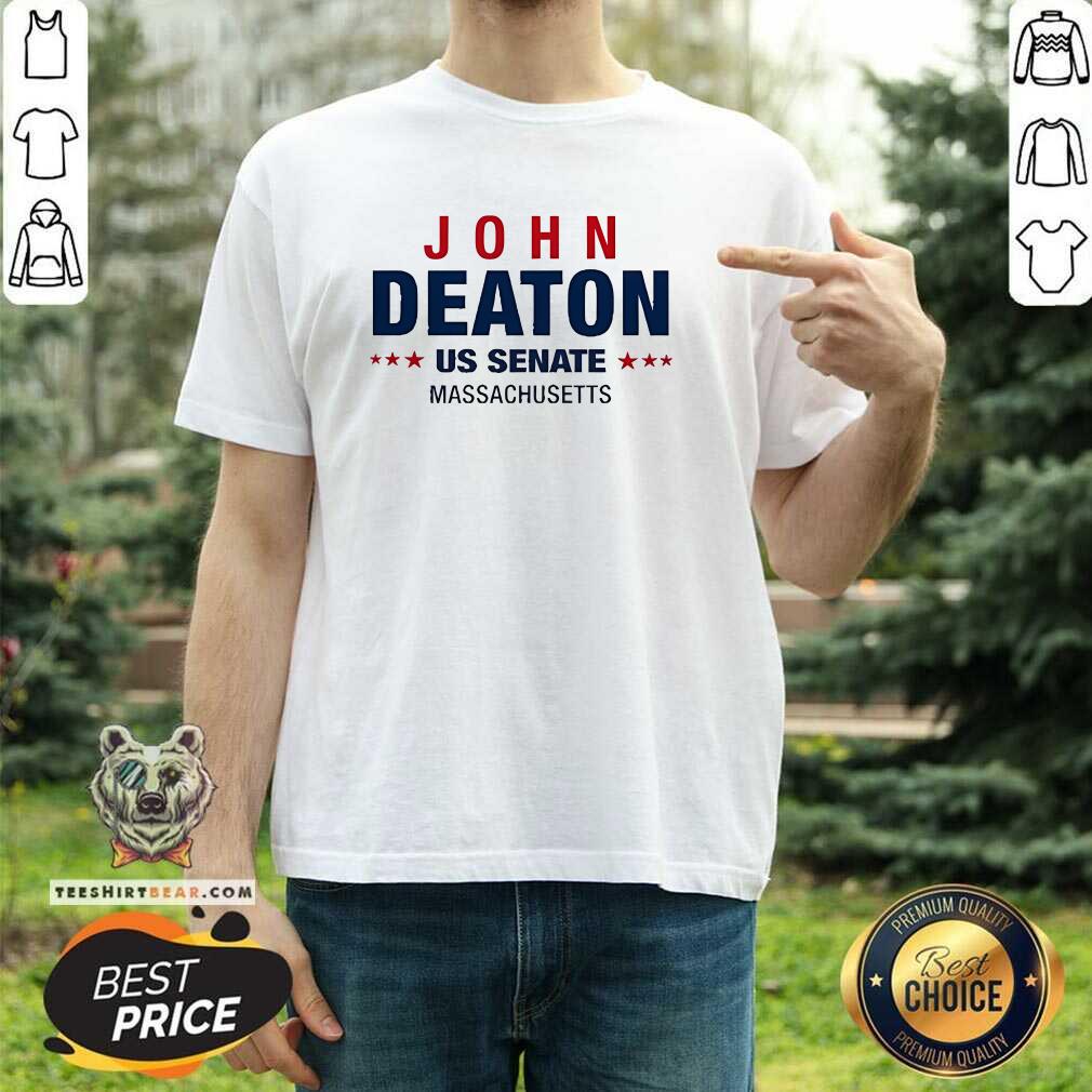 Shirt Hot John Deaton Us Senate Massachusetts T-Shirt