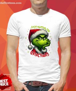 Hot Just Waiting For Grinch Sweatshirt Merry Christmas T-Shirt