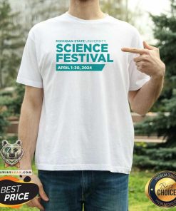 Hot Michigan State University Science Festival April 1 30 2024 T-Shirt