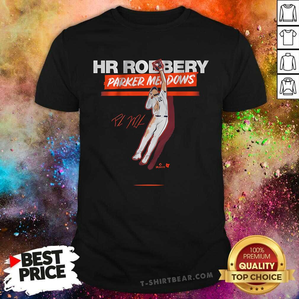 Shirt Hot Parker Meadows HR Robbery T-Shirt