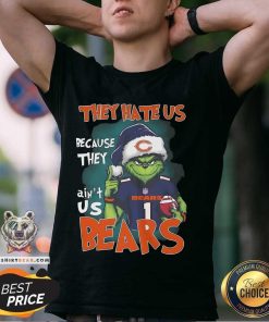 Hot The Grinch They Hate Us Because They Ain't Us Chicago Bears T-Shirt