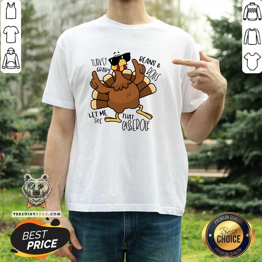 Shirt Hot Turkey Gravy Beans Rolls Thanksgiving Teacher T-Shirt