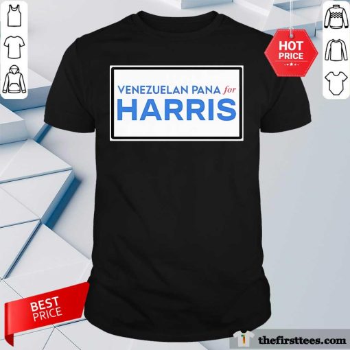 Hot Venezuelan Pana For Harris T-Shirt