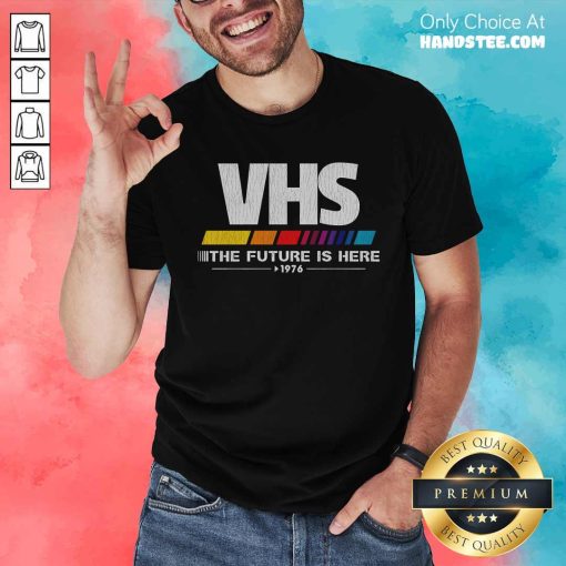 Hot VHS The Future Is Here 1976 Vintage T-Shirt
