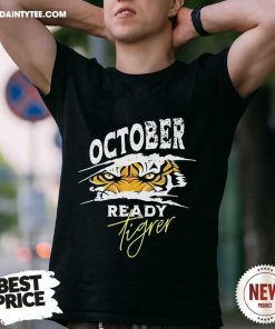 Nice 2024 October Ready Tigers T-Shirt