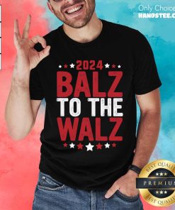 Nice Balz To The Walz President Kamala Harris Tim Wilz T-Shirt