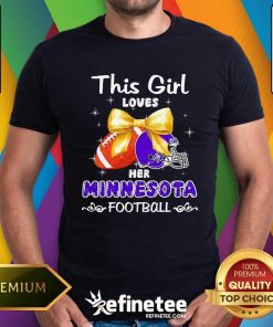 Nice Best This Girl Loves Her Minnesota Vikings Football T-Shirt