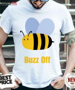 Nice Cute Bee Buzz Off T-Shirt