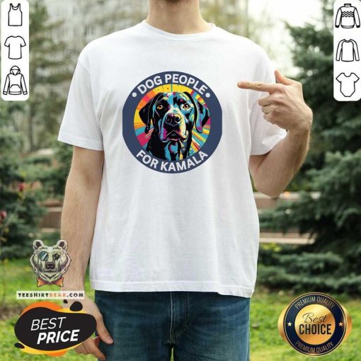 Nice Dog People For Kamala Harris T-Shirt