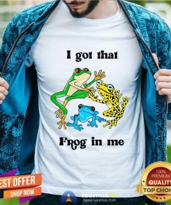 Nice I Got That Frog In Me T-Shirt